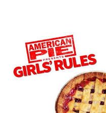 دانلود فیلم American Pie Presents: Girls’ Rules 2020